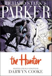 Richard Stark's Parker: The Hunter (Adapted and Illustrated by Darwyn Cooke)